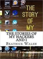 The Stories Of My Hackers And I