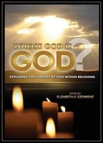 Whose God Is God?: Exploring The Concept Of God Within Religions