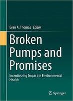 Broken Pumps And Promises: Incentivizing Impact In Environmental Health