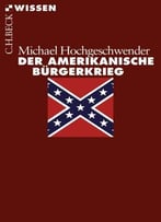 Der Amerikanische Bürgerkrieg By Michael Hochgeschwender