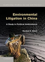 Environmental Litigation In China: A Study In Political Ambivalence