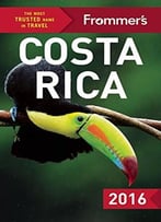 Frommer’S Costa Rica 2016