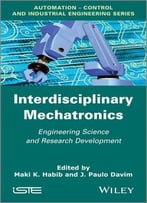 Interdisciplinary Mechatronics – Engineering Science And Research Development