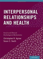 Interpersonal Relationships And Health: Social And Clinical Psychological Mechanisms