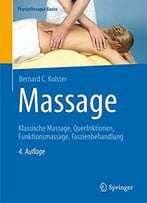 Massage: Klassische Massage, Querfriktionen, Funktionsmassage, Faszienbehandlung, Auflage: 4