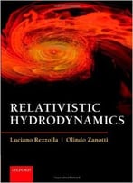 Relativistic Hydrodynamics By Luciano Rezzolla