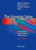 The Growing Spine: Management Of Spinal Disorders In Young Children, 2nd Edition