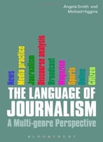 The Language Of Journalism: A Multi-Genre Perspective