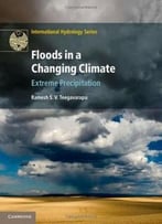 Floods In A Changing Climate: Extreme Precipitation