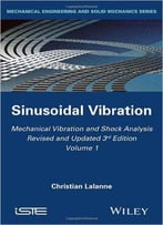 Mechanical Vibration And Shock Analysis, Sinusoidal Vibration, Volume 1, 3 Edition