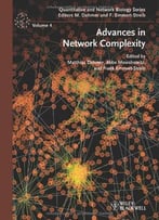 Advances In Network Complexity (Quantitative And Network Biology)