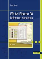 Eplan Electric P8: Reference Handbook, 4th Edition