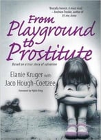 From Playground To Prostitute