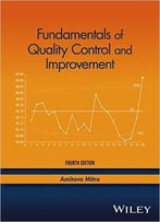 Fundamentals Of Quality Control And Improvement, 4th Edition