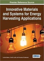 Innovative Materials And Systems For Energy Harvesting Applications