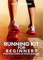 Running Kit For Beginners: Practical Steps To Start Running