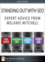 Standing Out With Seo: Expert Advice From Melanie Mitchell (Collection) (2nd Edition)