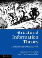 Structural Information Theory: The Simplicity Of Visual Form
