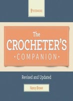 The Crocheter’S Companion: Revised And Updated