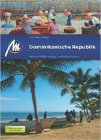 Dominikanische Republik – Reisehandbuch Mit Vielen Praktischen Tipps, Auflage: 5