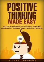 Positive Thinking Made Easy