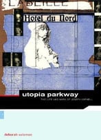 Utopia Parkway : The Life And Work Of Joseph Cornell