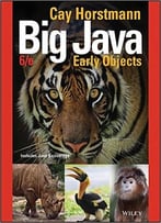 Big Java: Early Objects, 6th Edition