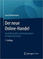 Der Neue Online-Handel: Geschäftsmodell Und Kanalexzellenz Im Digital Commerce