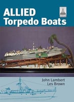 Shipcraft Special: Allied Torpedo Boats