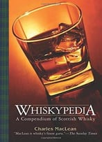 Whiskypedia: A Compendium Of Scotch Whisky