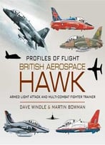 British Aerospace Hawk: Armed Light Attack And Multi-Combat Fighter Trainer