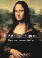 Victoria Charles, L’Art En Europe : Musées Et Chefs-D’Oeuvre
