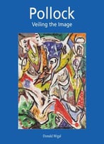 Jackson Pollock: Veiling The Image