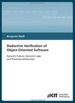 Deductive Verification Of Object-Oriented Software: Dynamic Frames, Dynamic Logic And Predicate Abstraction