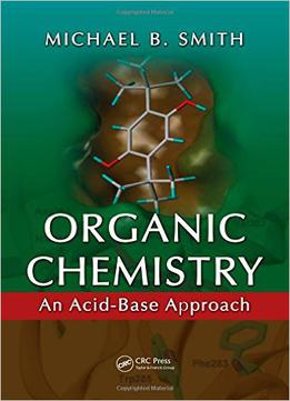 Organic Chemistry: An Acid-base Approach