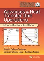 Advances In Heat Transfer Unit Operations: Baking And Freezing In Bread Making
