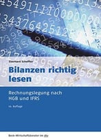 Bilanzen Richtig Lesen: Rechnungslegung Nach Hgb Und Ifrs