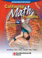 California Math Triumphs, Volume 4b: The Core Processes Of Mathematics