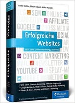 Erfolgreiche Websites: Seo, Sem, Online-Marketing, Kundenbindung, Usability (Auflage: 3)