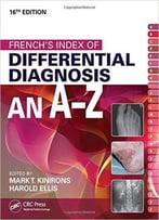 French's Index Of Differential Diagnosis An A-Z, 16th Edition