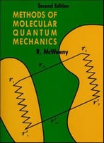 Methods Of Molecular Quantum Mechanics, Second Edition
