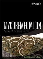 Mycoremediation: Fungal Bioremediation