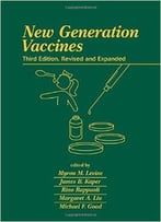 New Generation Vaccines, 3rd Edition By Myrone M. Levine