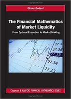 The Financial Mathematics Of Market Liquidity: From Optimal Execution To Market Making