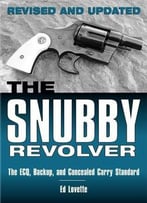 The Snubby Revolver: The Ecq, Backup, And Concealed Carry Standard