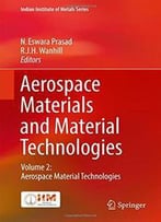 Aerospace Materials And Material Technologies: Volume 2: Aerospace Material Technologies