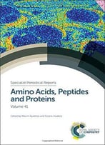 Amino Acids, Peptides And Proteins: Volume 41