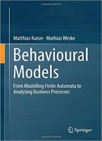 Behavioural Models: From Modelling Finite Automata To Analysing Business Processes