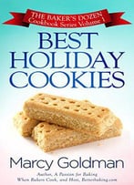 Best Holiday Cookies: The Baker's Dozen Series Volume One