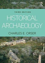 Historical Archaeology, 3 Edition